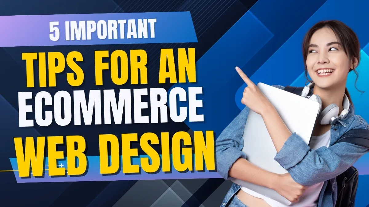 Blog | 5 Important Tips for an Ecommerce Website Design